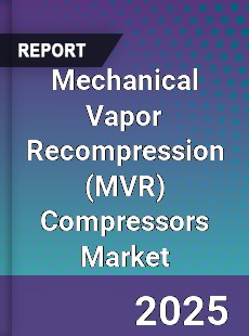 Global Mechanical Vapor Recompression Compressors Market