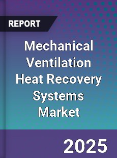 Mechanical Ventilation Heat Recovery Systems Market