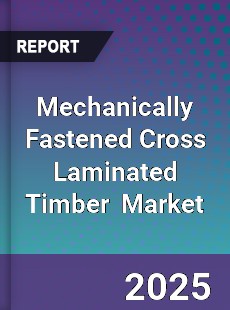 Global Mechanically Fastened Cross Laminated Timber Industry