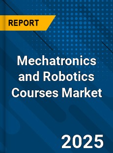 Global Mechatronics and Robotics Courses Market
