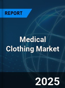 Medical Clothing Market