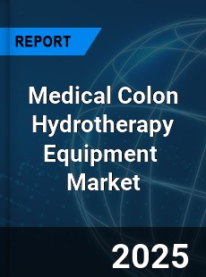 Global Medical Colon Hydrotherapy Equipments Industry