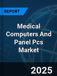 Global Medical Computers And Panel Pcs Market