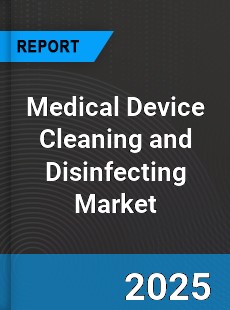 Medical Device Cleaning and Disinfecting Global Market