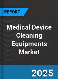 Medical Device Cleaning Equipments Global Market