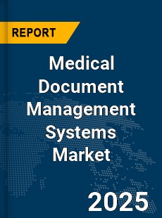 Global Medical Document Management Systems Market