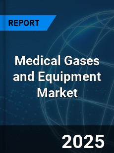 Global Medical Gases and Equipment Market