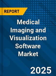 Global Medical Imaging and Visualization Software Market