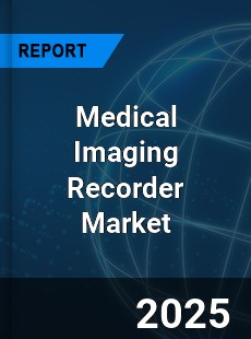 Global Medical Imaging Recorder Market