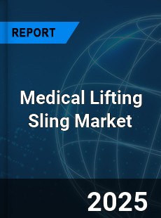COVID 19 Outbreak Global Medical Lifting Sling Industry