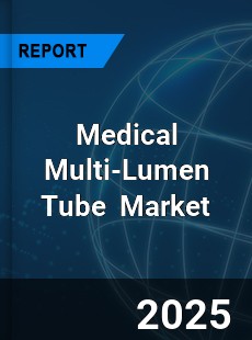 Global Medical Multi Lumen Tube Industry