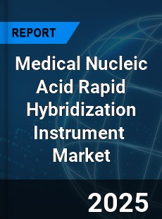 Medical Nucleic Acid Rapid Hybridization Instrument Global and China Top Players Market