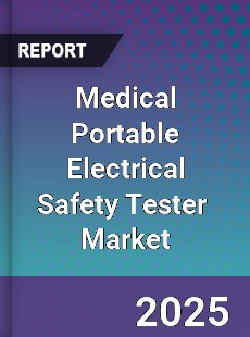 Global Medical Portable Electrical Safety Tester Industry