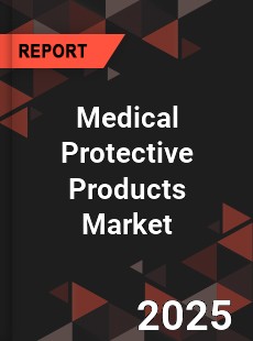 Global Medical Protective Products Market