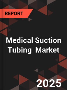 Global Medical Suction Tubing Market