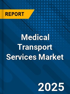 Global Medical Transport Services Industry