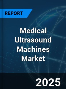 Global Medical Ultrasound Machines Industry