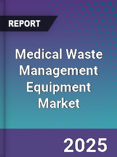 Global Medical Waste Management Equipment Market