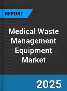 Global Medical Waste Management Equipment Industry