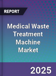 Medical Waste Treatment Machine Market