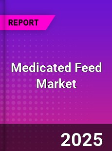 Worldwide Medicated Feed Market
