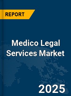 Global Medico Legal Services Market