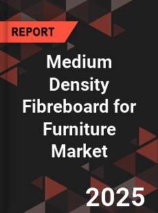 Global Medium Density Fibreboard for Furniture Industry