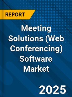 Global Meeting Solutions Software Market