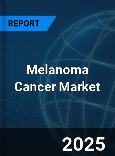 Global Melanoma Cancer Industry