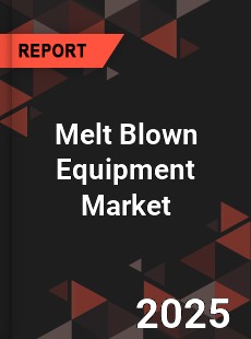 COVID 19 Outbreak Global Melt Blown Equipment Industry