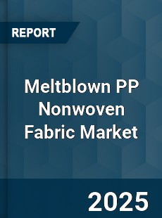 Meltblown PP Nonwoven Fabric Market