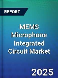 Global MEMS Microphone Integrated Circuit Market