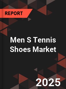 Global Men S Tennis Shoes Market