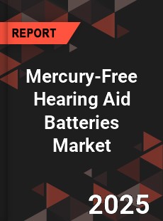Mercury Free Hearing Aid Batteries Global and China Top Players Market