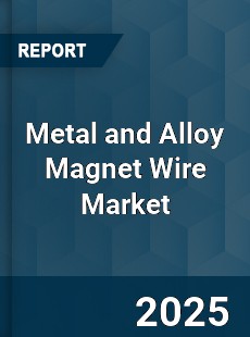 Global Metal and Alloy Magnet Wire Market
