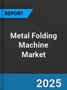 Global Metal Folding Machine Market