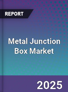 Global Metal Junction Box Market