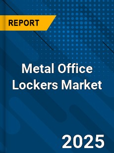 Global Metal Office Lockers Market