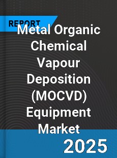 Global Metal Organic Chemical Vapour Deposition Equipment Market