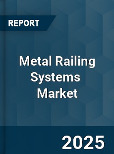Global Metal Railing Systems Industry
