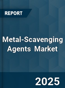 Global Metal Scavenging Agents Industry
