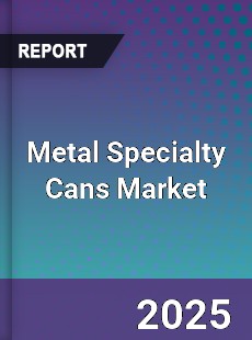 Global Metal Specialty Cans Market