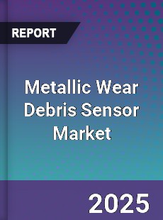 Metallic Wear Debris Sensor Market
