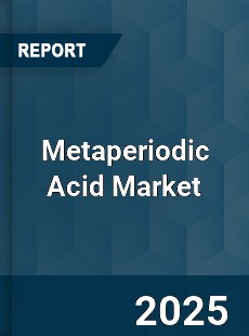 Metaperiodic Acid Market