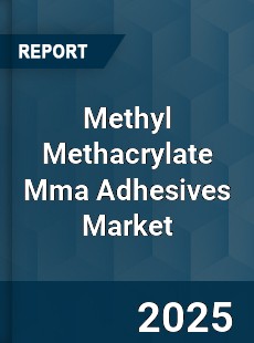 Worldwide Methyl Methacrylate Mma Adhesives Market
