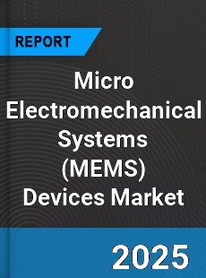 Global Micro Electromechanical Systems Devices Industry