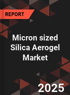 Global Micron sized Silica Aerogel Industry