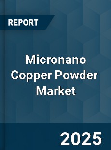 Global Micronano Copper Powder Industry