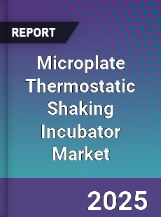 Microplate Thermostatic Shaking Incubator Market