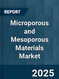 Microporous and Mesoporous Materials Market